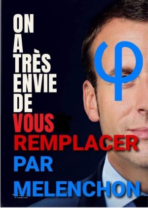 on a trés envie de vous remplacer par Mélenchon .jpg