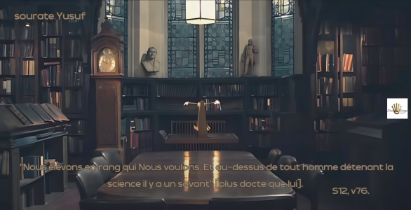 Nous élevons en rang qui Nous voulons. Et au-dessus de tout homme détenant la science il y a u...png