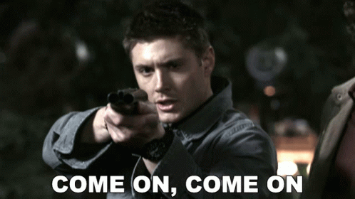 come-on-come-on-dean-winchester.gif