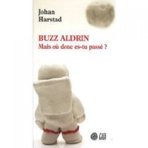 harstad-johan-buzz-aldrin-mais-o-donc-es-tu-pass--5912-600-600-F.jpg